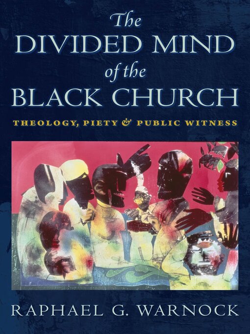Title details for The Divided Mind of the Black Church by Raphael G. Warnock - Available